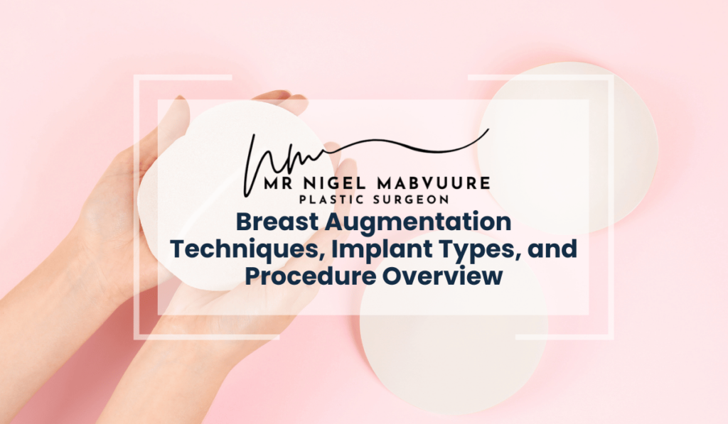 Breast Augmentation Techniques Implant Types and Procedure Overview