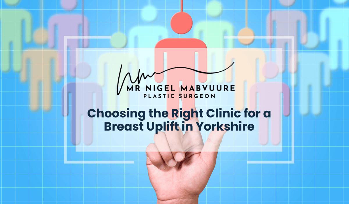 Choosing the Right Clinic for a Breast Uplift in Yorkshire