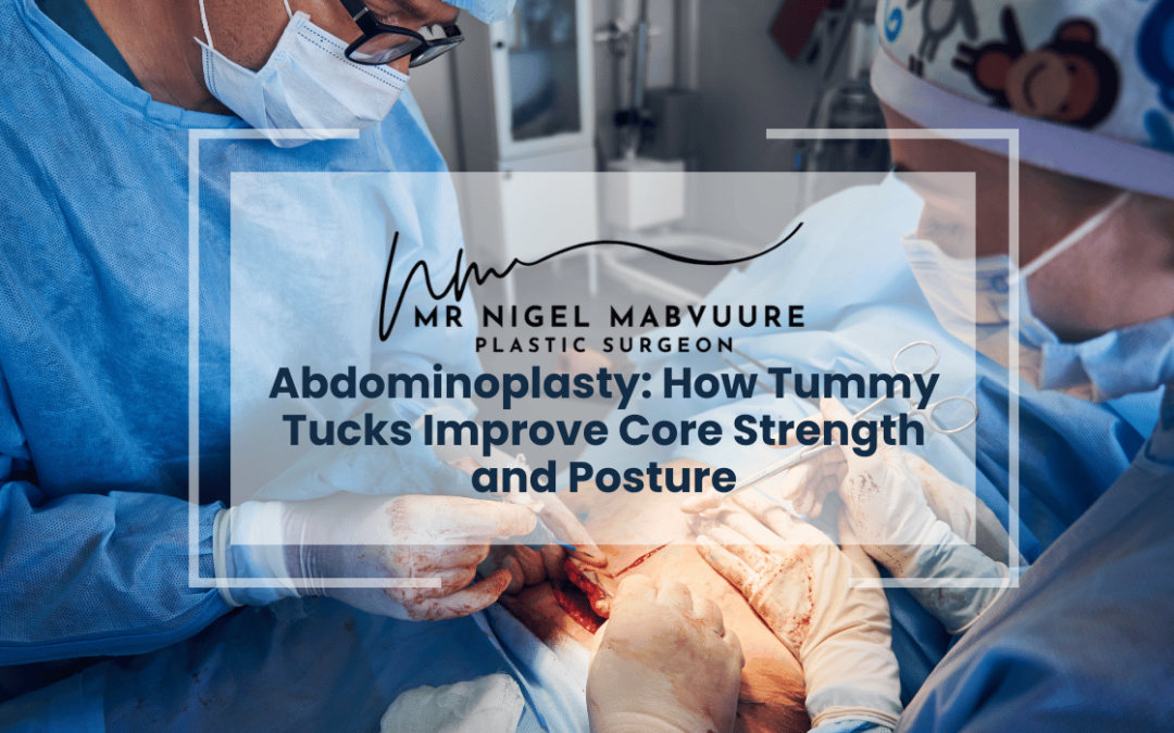 Abdominoplasty: How Tummy Tucks Improve Core Strength and Posture