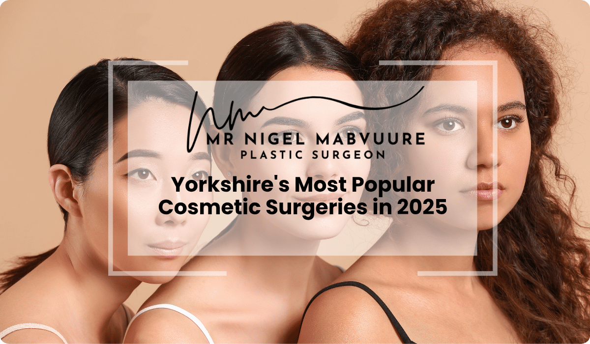 popular cosmetic surgeries yorkshire 2025 trends