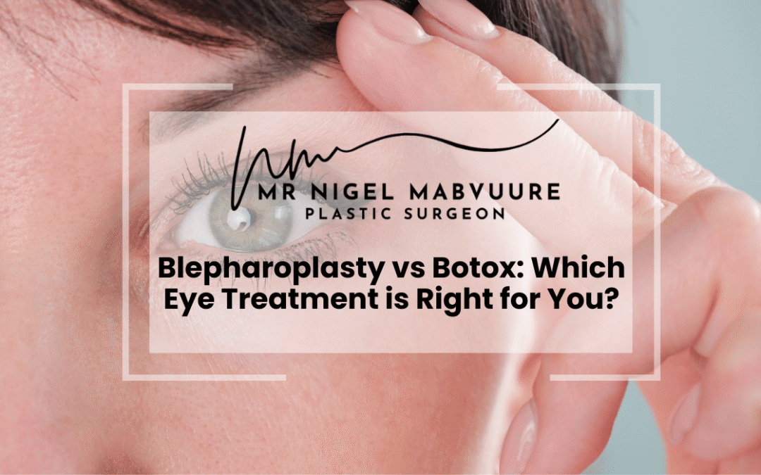 Blepharoplasty vs Botox: Which Eye Treatment is Right for You?